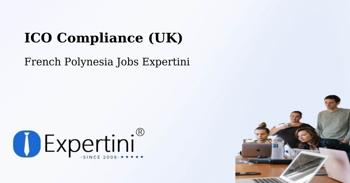 UK Data Protection & ICO Compliance – Pierre - French Polynesia Jobs Expertini